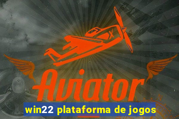 win22 plataforma de jogos